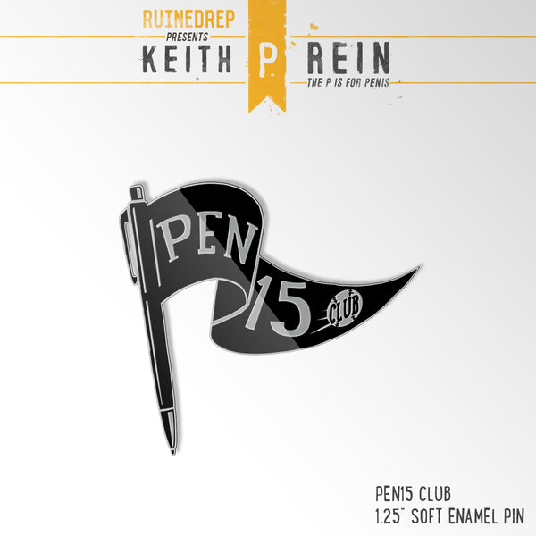 Pen 15 Club Streetwear Pin by Keith P. Rein and Ruined Rep