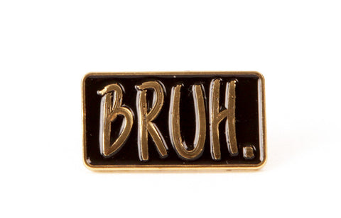 Bruh Pin | Ruined Rep