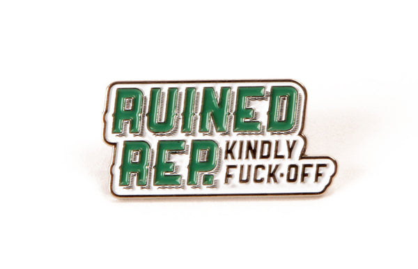 Ruined Rep Kindly Fvckoff Logo Pin