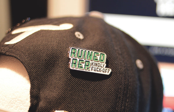 Kindly Fvck-off! Pin Designed by Ruined Rep